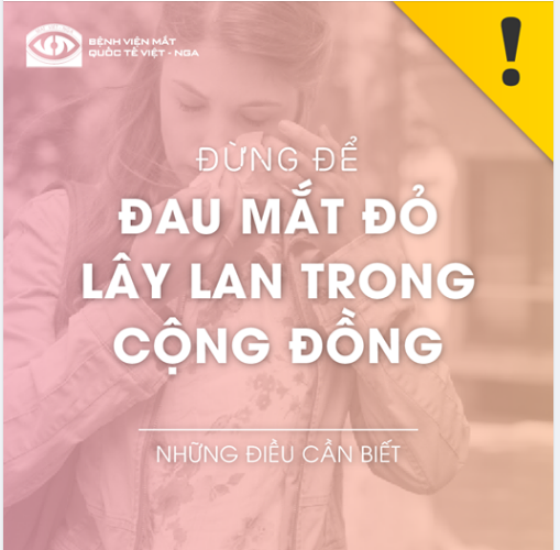 ĐỪNG ĐỂ ĐAU MẮT ĐỎ LÂY LAN TRONG CỘNG ĐỒNG