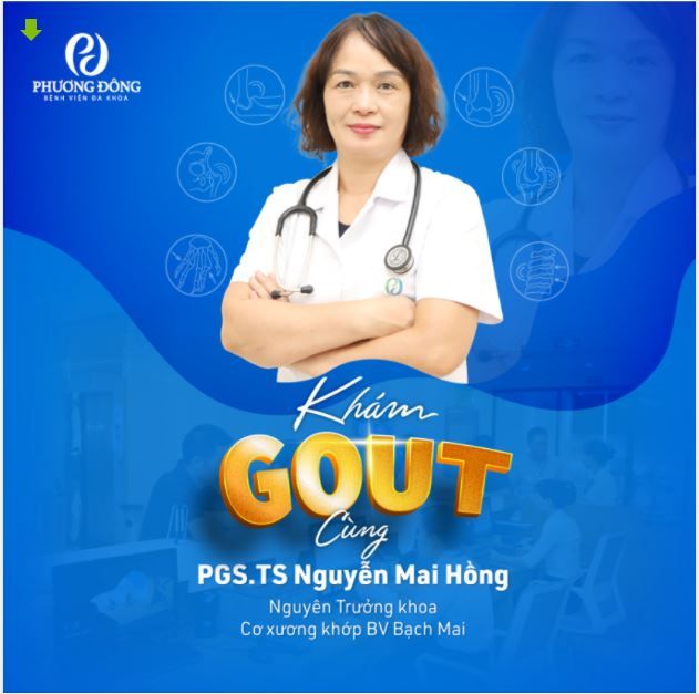 Khám Gout miễn phí cùng PGS.TS Nguyễn Mai Hồng Nguyên Trưởng khoa Cơ xương khớp BV Bạch Mai