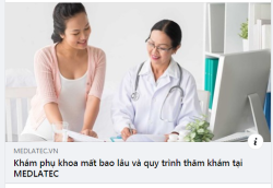 KHÁM PHỤ KHOA MẤT BAO LÂU VÀ QUY TRÌNH THĂM KHÁM TẠI MEDLATEC?