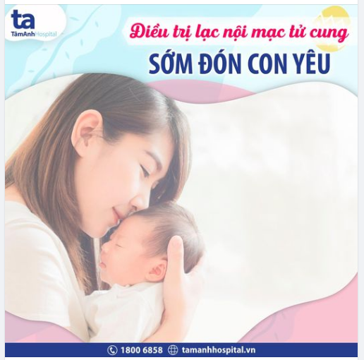 LẠC NỘI MẠC TỬ CUNG VẪN MANG THAI TỰ NHIÊN VÀ SINH CON KHỎE MẠNH NHỜ ĐƯỢC CAN THIỆP ĐÚNG PHƯƠNG PHÁP