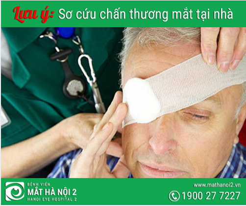 LƯU Ý KHI SƠ CỨU CHẤN THƯƠNG MẮT TẠI NHÀ 