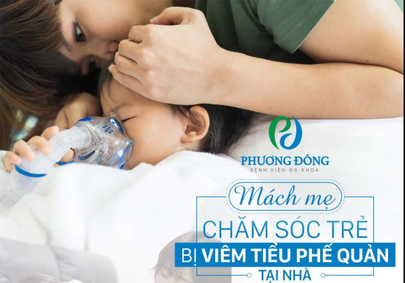 MÁCH MẸ CÁCH CHĂM SÓC TRẺ BỊ VIÊM TIỂU PHẾ QUẢN TẠI NHÀ