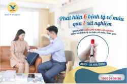 PHÁT HIỆN 6 BỆNH LÝ VỀ MÁU QUA 1 XÉT NGHIỆM