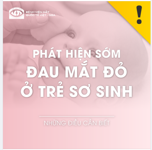 PHÁT HIỆN SỚM ĐAU MẮT ĐỎ Ở TRẺ SƠ SINH