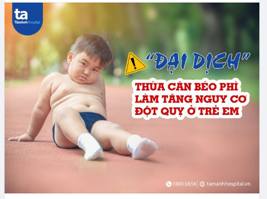 THỪA CÂN BÉO PHÌ ÂM THẦM PHÁ HỦY SỨC KHỎE CỦA TRẺ. LÀM SAO ĐỂ LẤY LẠI SỰ PHÁT TRIỂN ĐÚNG CHUẨN CHO CON?