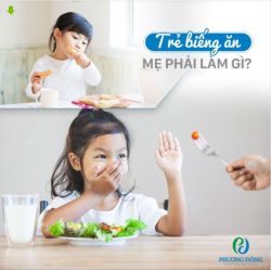 TRẺ BIẾNG ĂN MẸ PHẢI LÀM GÌ?