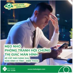 MẸO NHỎ PHÒNG TRÁNH HỘI CHỨNG THỊ GIÁC MÀN HÌNH - KẺ CẮP ÁNH SÁNG SAU MÀN HÌNH VI TÍNH - ĐIỆN THOẠI