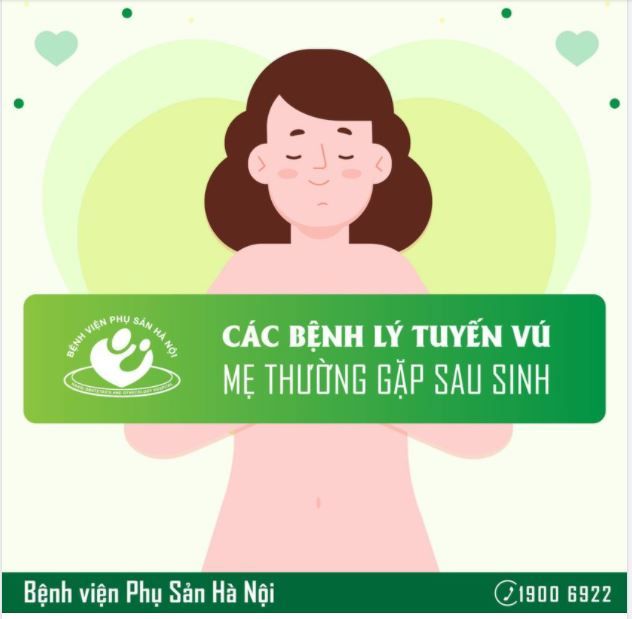 Các bệnh lý tuyến vú mẹ thường gặp sau sinh