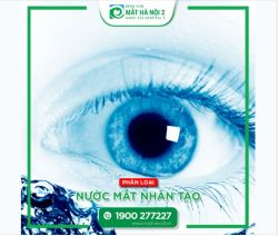 PHÂN BIỆT CÁC LOẠI NƯỚC MẮT NHÂN TẠO