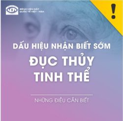 DẤU HIỆU NHẬN BIẾT SỚM ĐỤC THỦY TINH THỂ