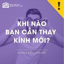 KHI NÀO BẠN CẦN THAY KÍNH MỚI ?