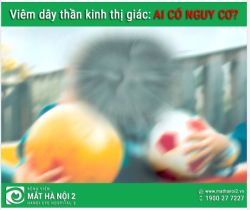 VIÊM DÂY THẦN KINH THỊ GIÁC: Ai có nguy cơ?