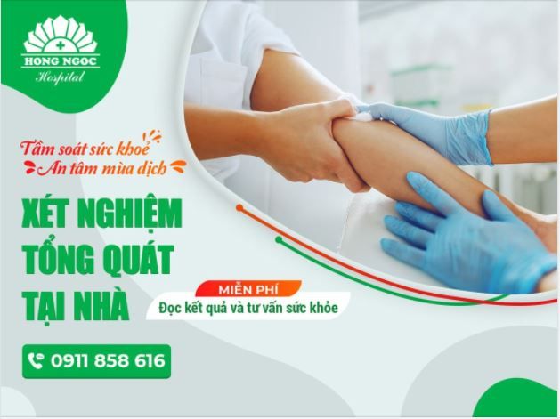 XÉT NGHIỆM TỔNG QUÁT TẠI NHÀ