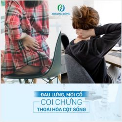 ĐAU LƯNG MỎI CỔ - COI CHỪNG THOÁI HÓA CỘT SỐNG