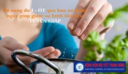 7 thực phẩm bệnh nhân ung thư tuyến giáp nên ăn - Bệnh viện Nội Tiết Trung ương