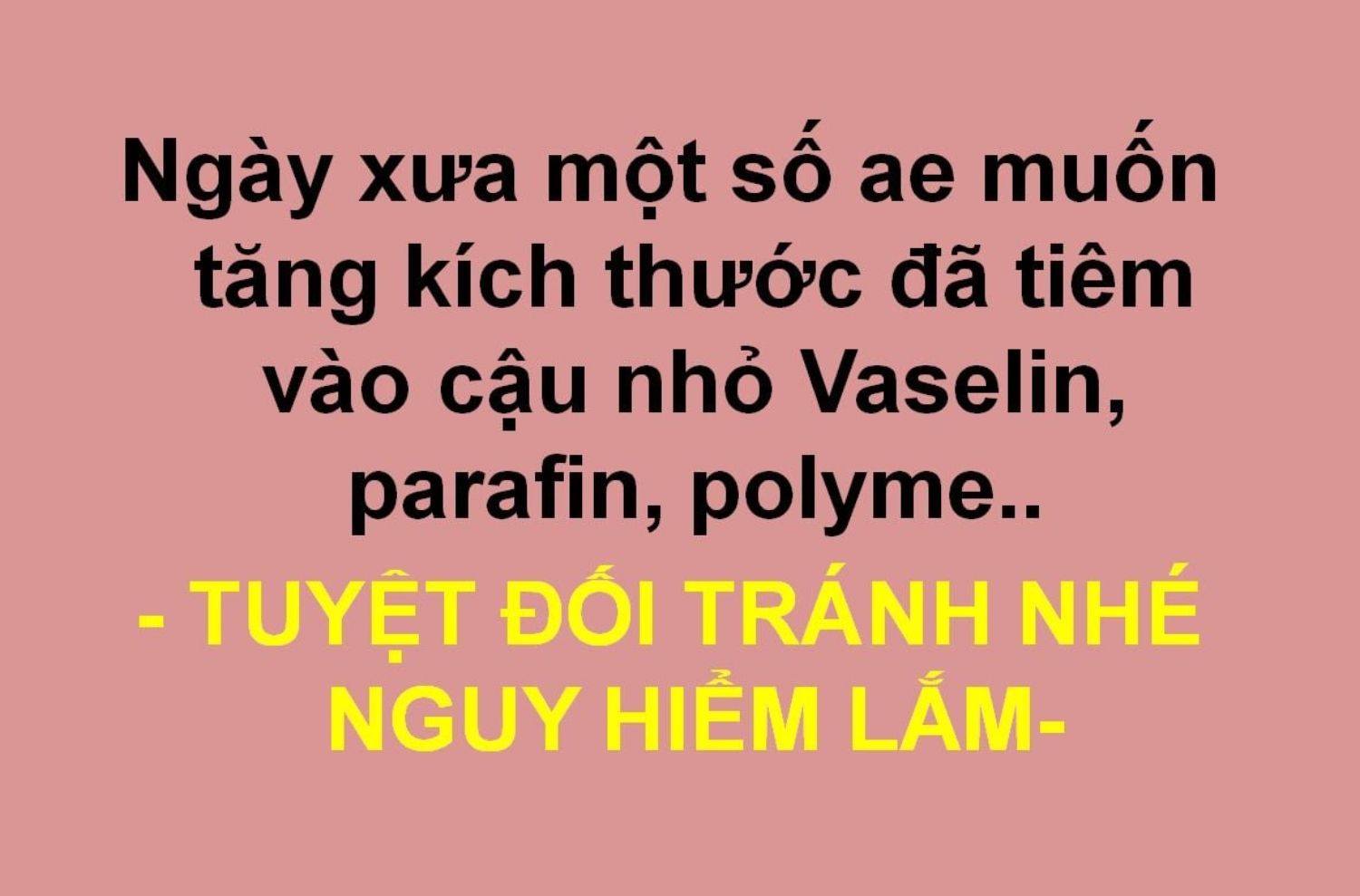 Tiêm vaseline, parafin...để tăng kích thước cậu nhỏ?