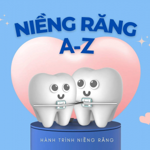 Niềng răng từ A-Z